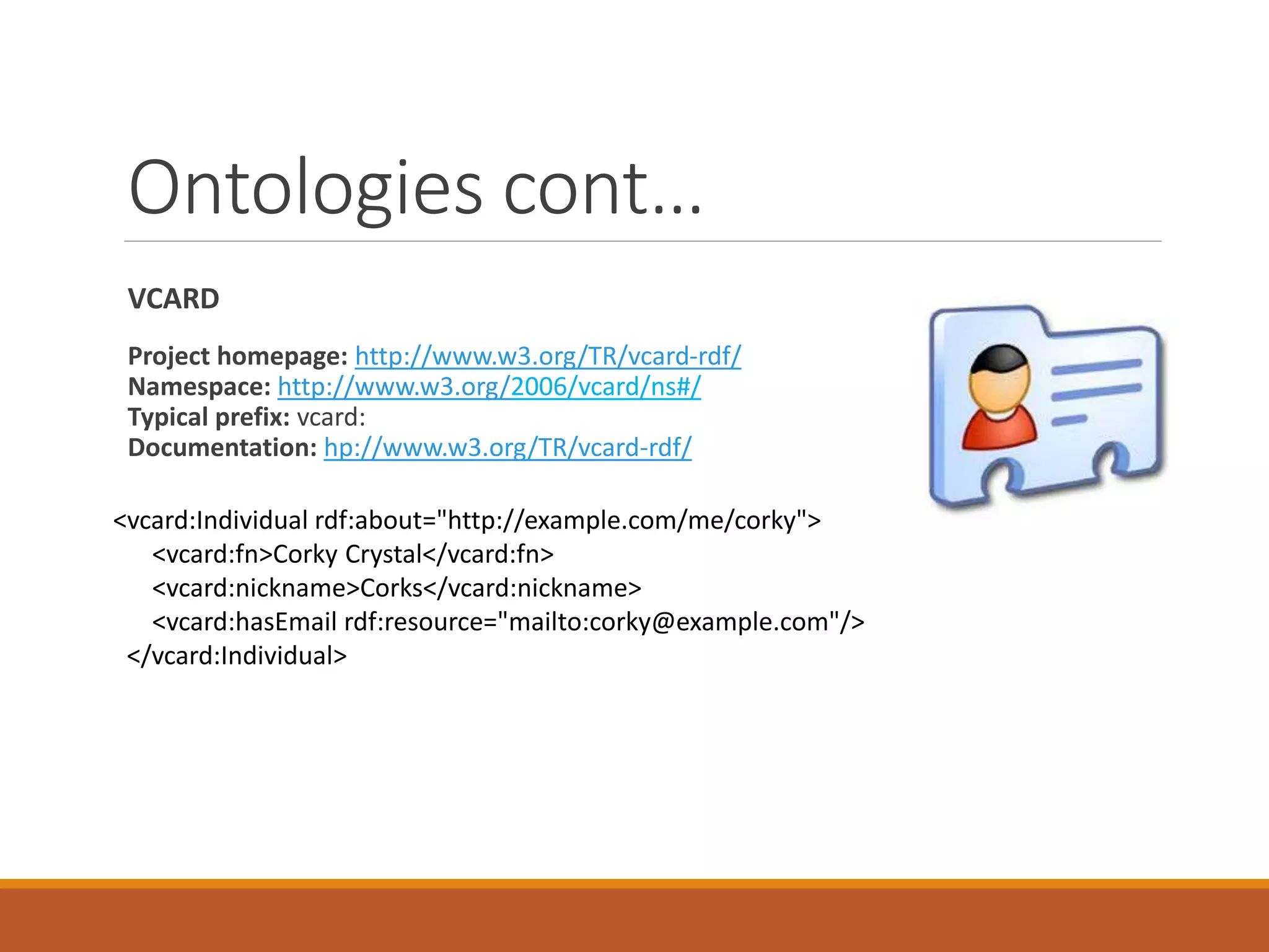 Implementations
Aduna Sesame
Apache Jena
 
