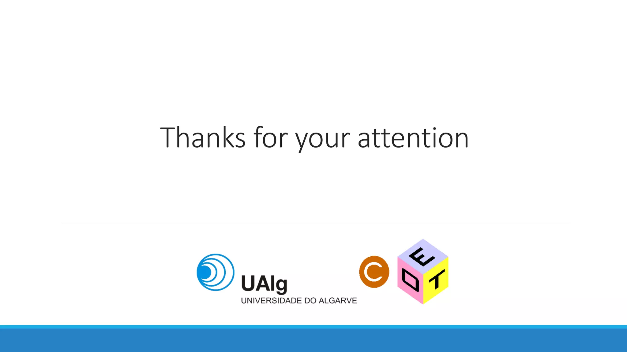 Thanks for your attention
 