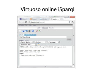 Virtuoso online iSparql
 
