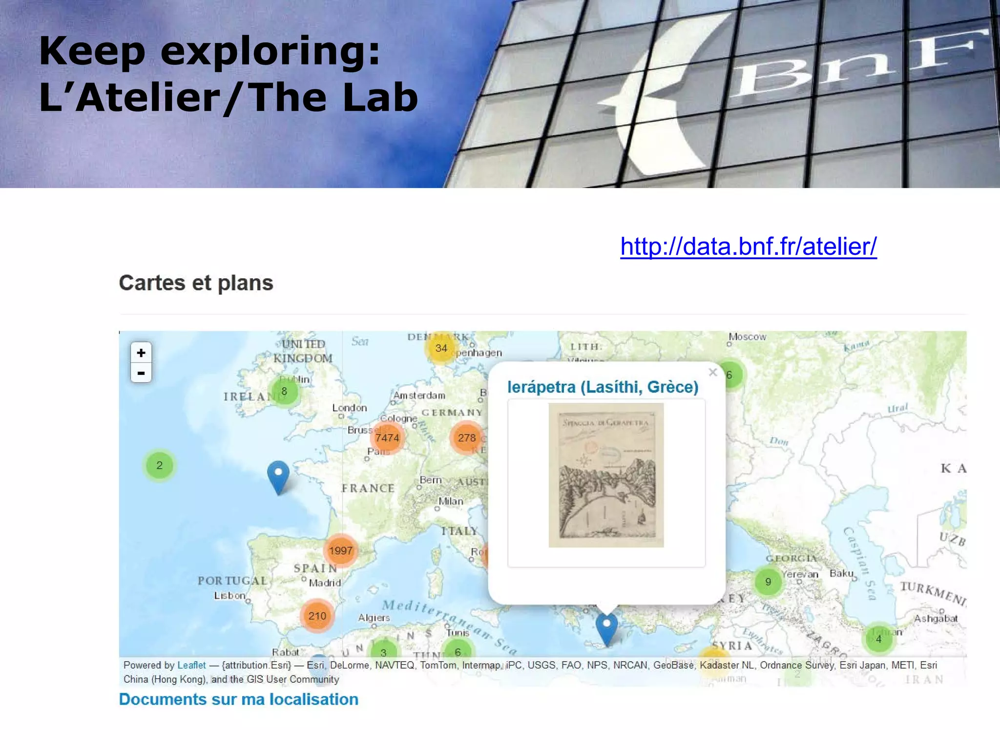 http://data.bnf.fr/atelier/
Keep exploring:
L’Atelier/The Lab
 
