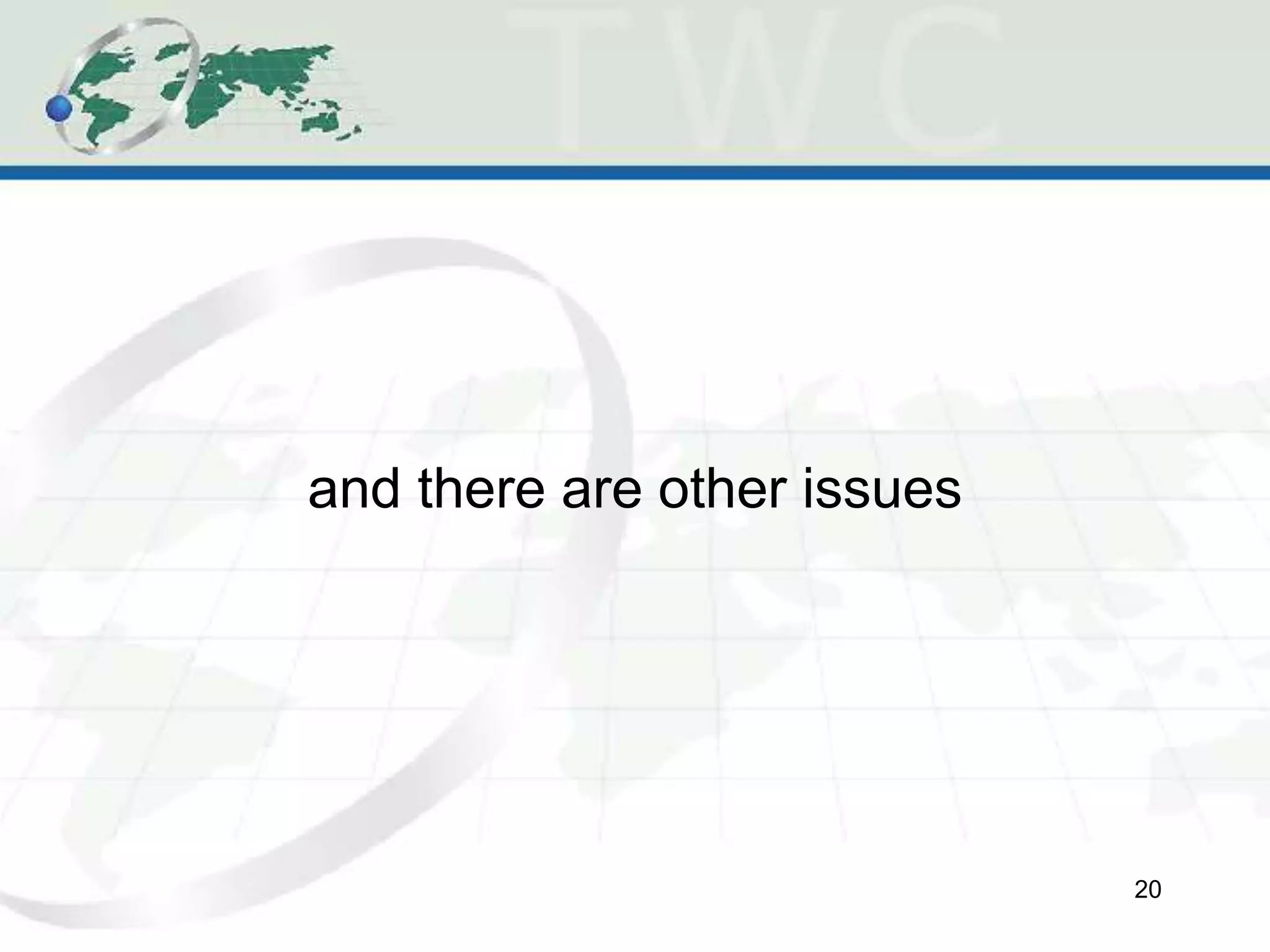 and there are other issues
20
 