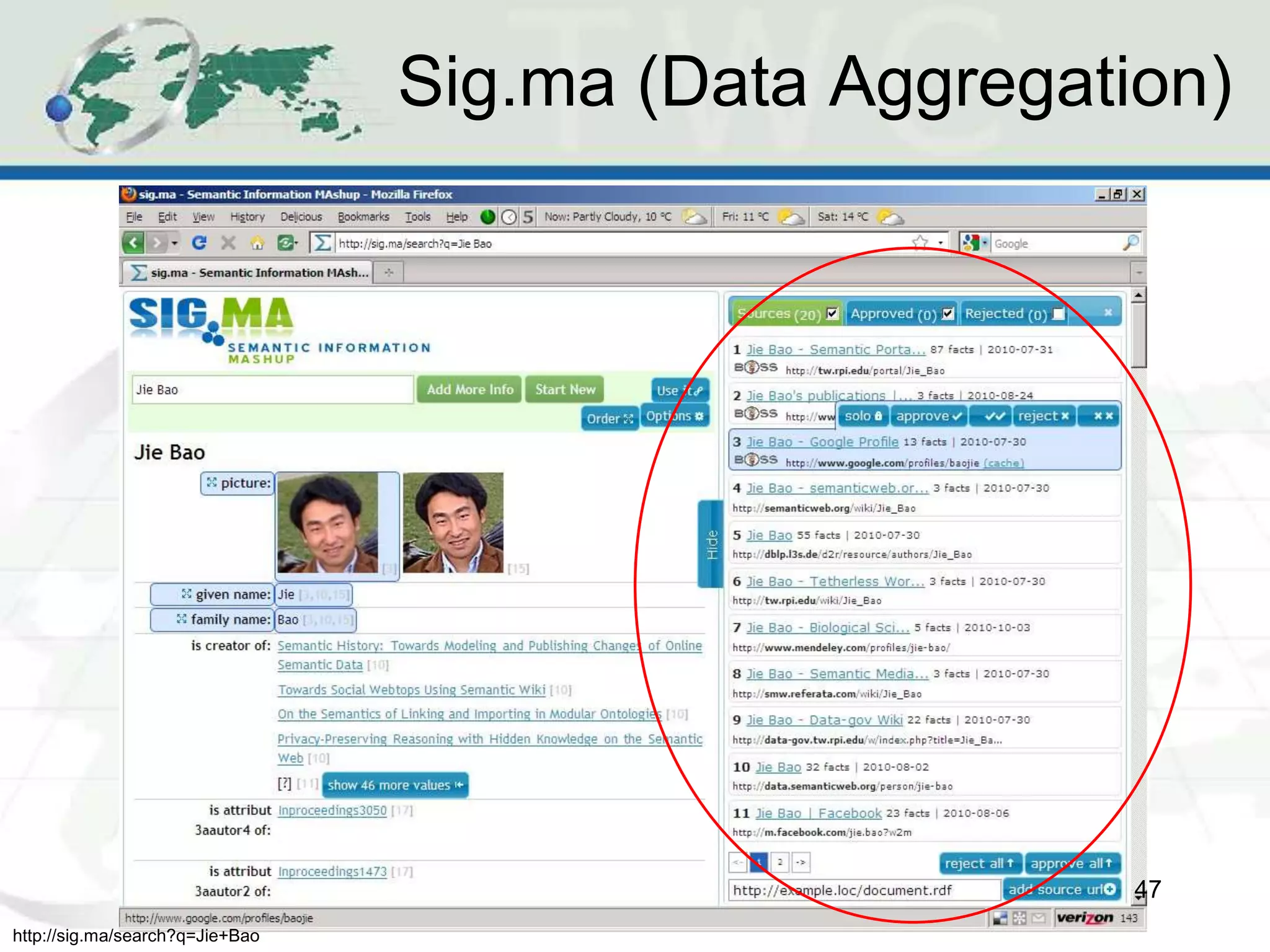 Sig.ma (Data Aggregation)
47
http://sig.ma/search?q=Jie+Bao
 