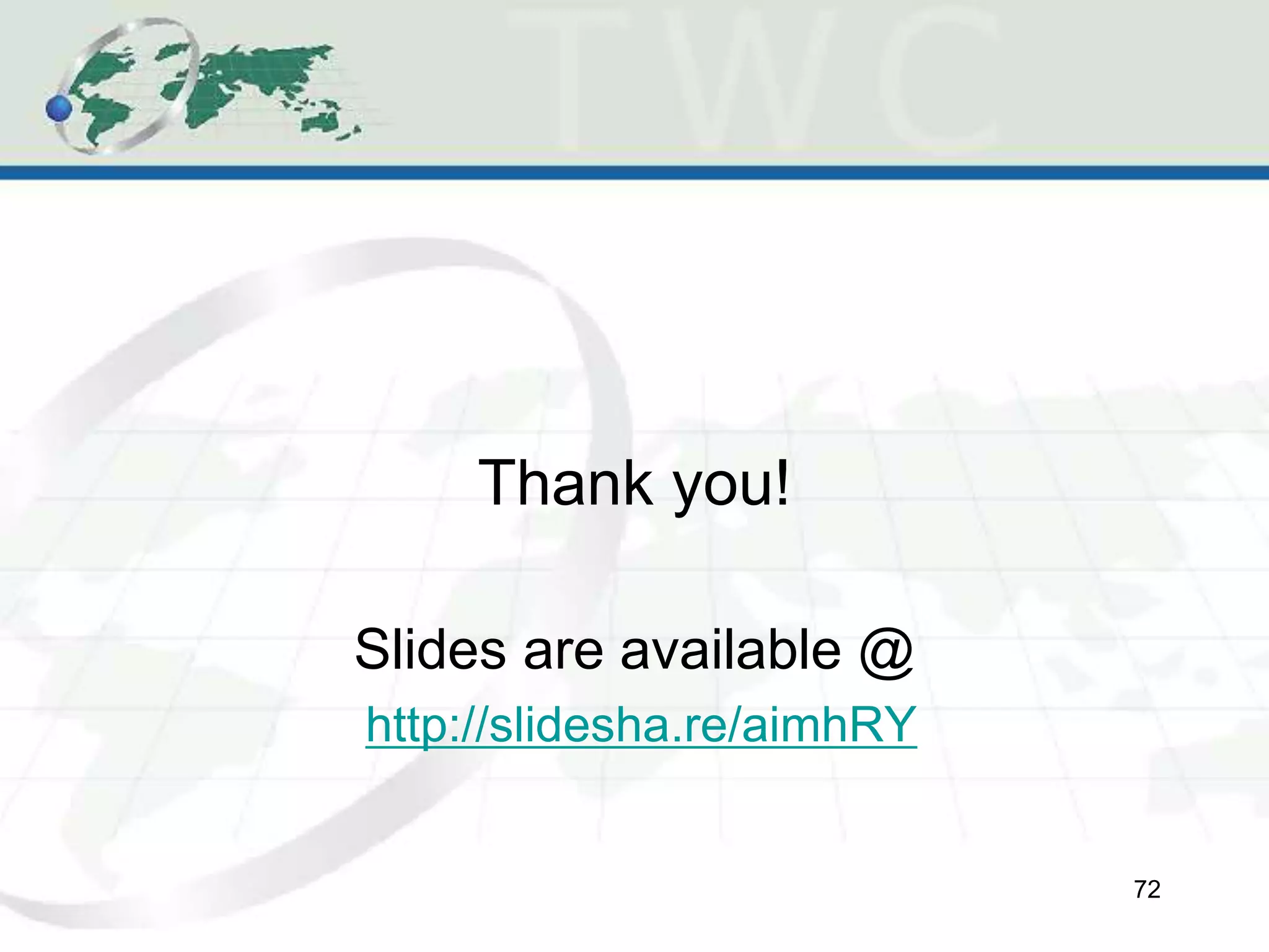 Thank you!
Slides are available @
http://slidesha.re/aimhRY
72
 