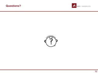 Questions?




             70
 
