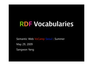 RDF Vocabularies

                      

     
         
 