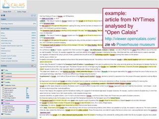 example:
article from NYTimes
analysed by
"Open Calais"
http://viewer.opencalais.com/
zie vb Powerhouse museum
 
