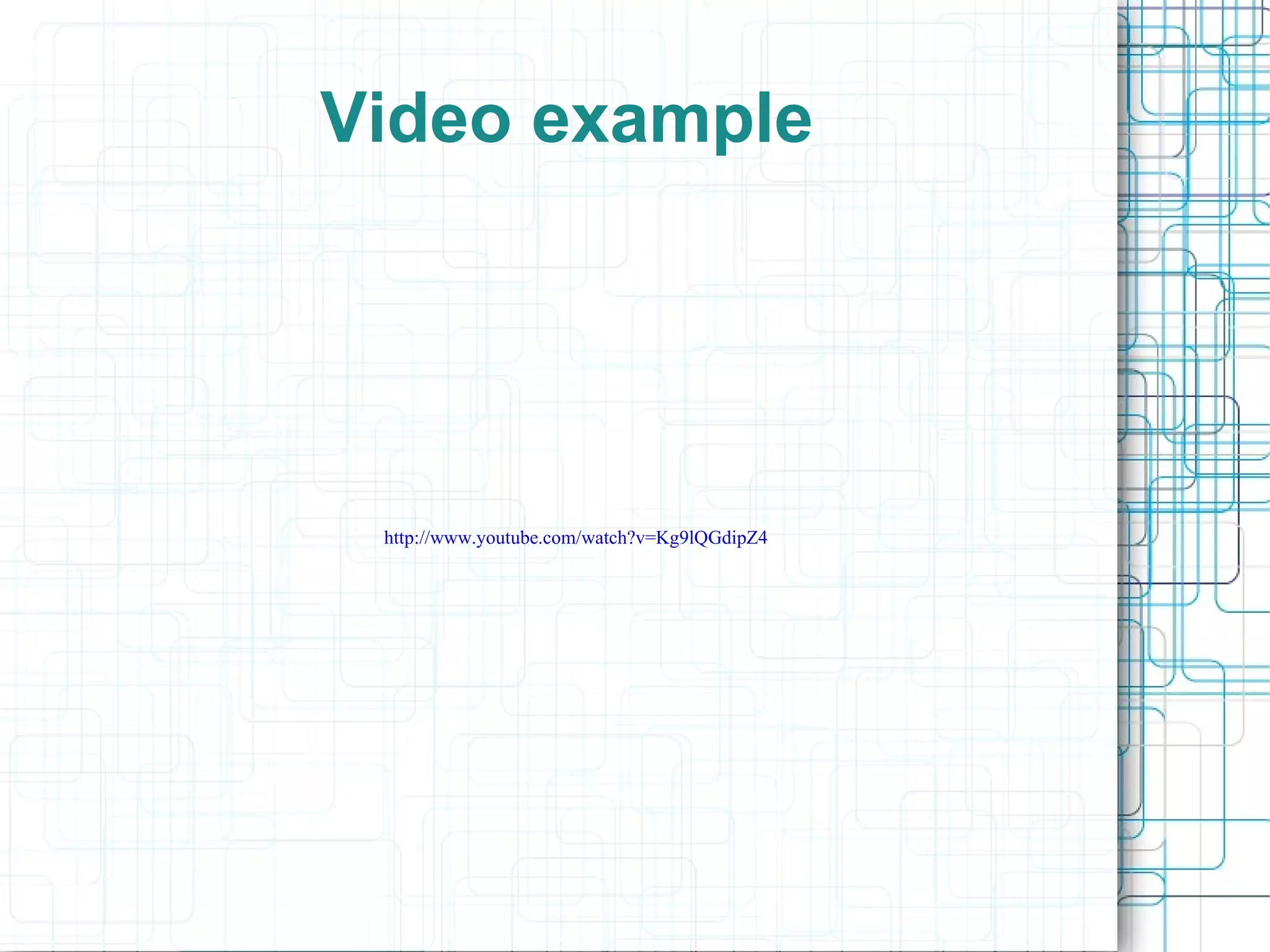 Video example http://www.youtube.com/watch?v=Kg9lQGdipZ4