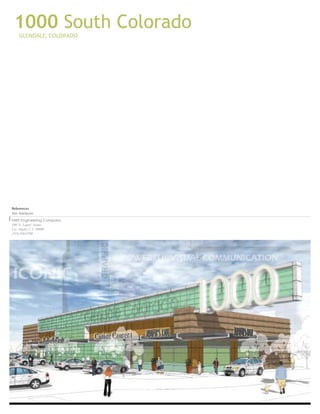 1000 South Colorado
    GLENDALE, COLORADO




References
Jim Adelstein
NWE Engineering Company
100 N. Laurel Avenue
Los Angeles, CA 90048
(323) 930-9700
 