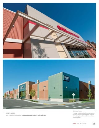 Pattern and Texture
PROJECT AWARDS                                                              The large format retail at CornerStar uses an
                                                                            extensive color and pattern palette to break
2009 Colorado Construction – Outstanding Retail Project – Silver Hard Hat   the buildings down into smaller more human
                                                                            scaled buildings.




                                                                             SEM ARCHITECTS                          26
 