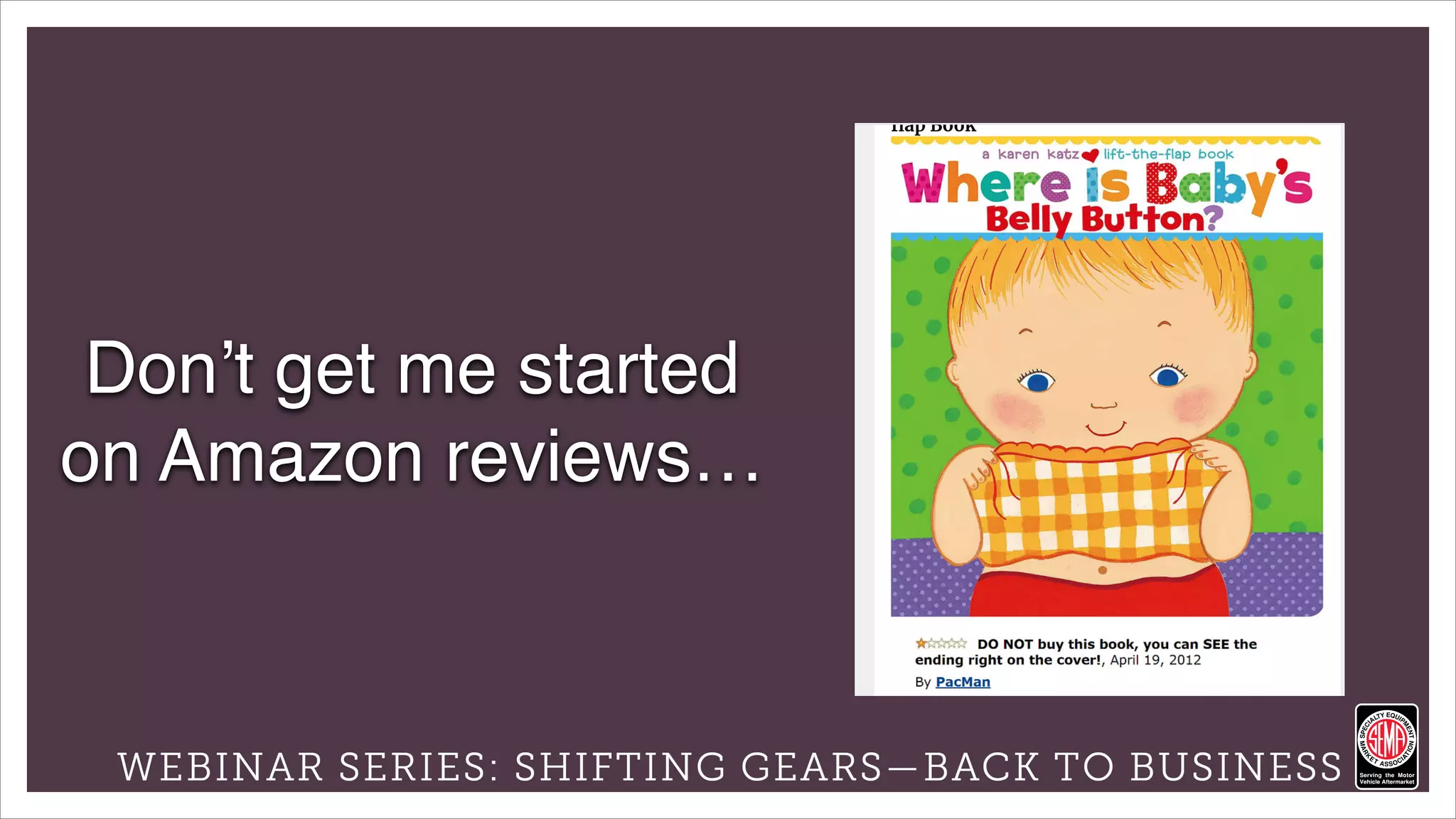 Powered by:
Don’t get me started
on Amazon reviews…