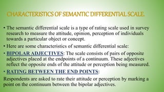 SEMATIC DIFFERENTIAL SCALE AND SUMMATED SCALE.pptx