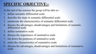 Sematic Diff Scale SEMATIC DIFFERENTIAL SCALE AND SUMMATED SCALE.pptx