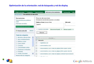 Optimización de la orientación: red de búsqueda y red de display 