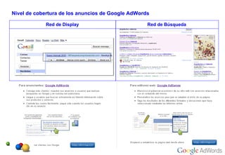 Nivel de cobertura de los anuncios de Google AdWords Red de Display Red de Búsqueda 