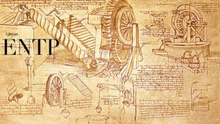 ENTP
I	
  am	
  an	
  
 