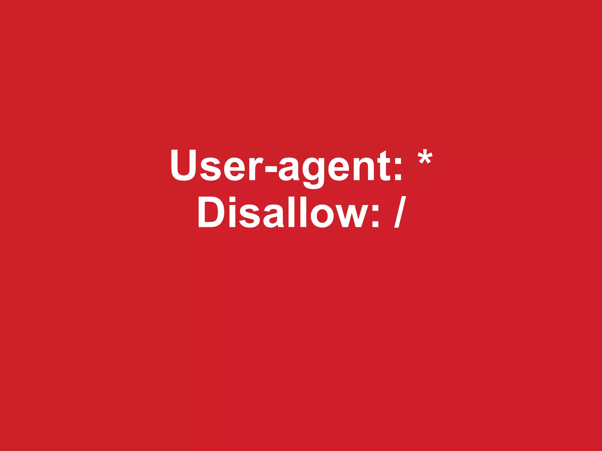 User-agent: *
Disallow: /