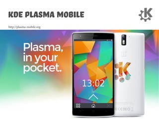O KDE no mundo
@andradesandro
KDE Plasma Mobile
http://plasma-mobile.org
 