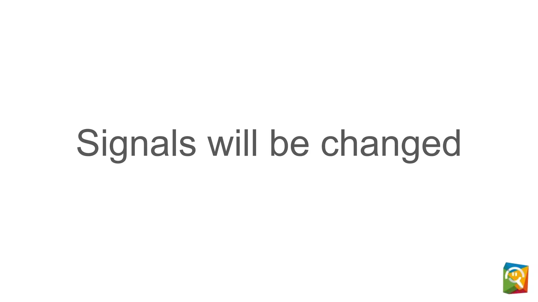 Signals will be changed