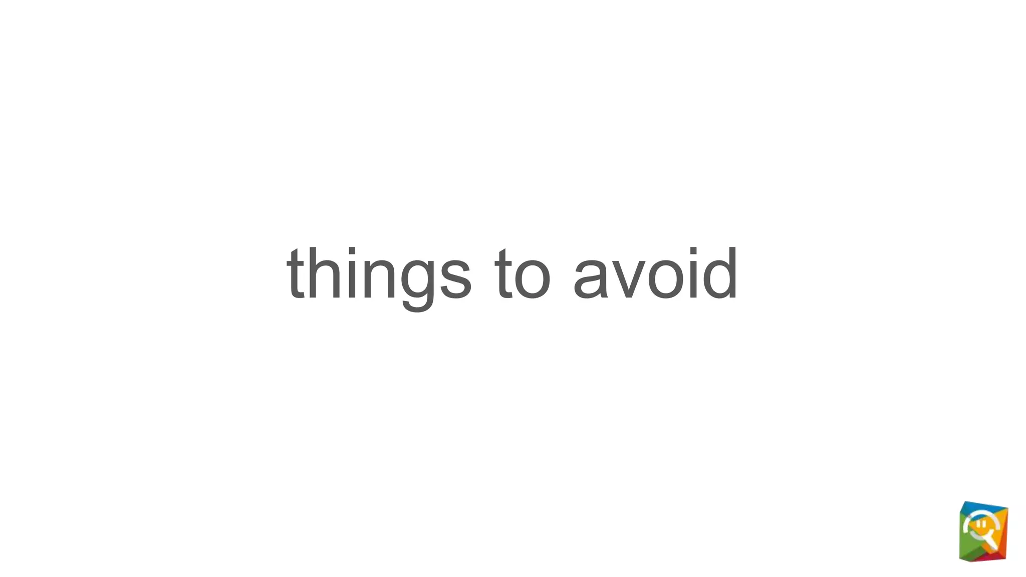 things to avoid