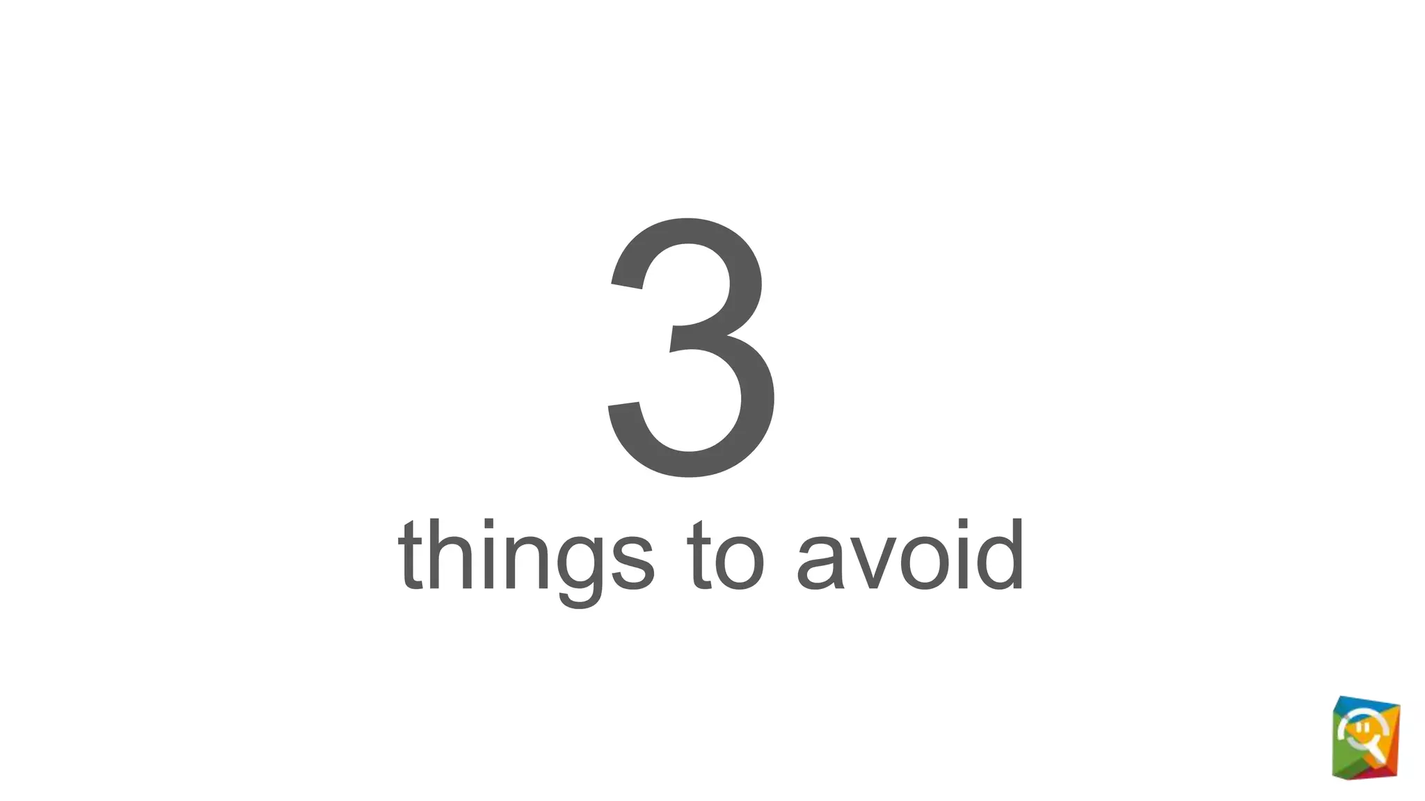 things to avoid