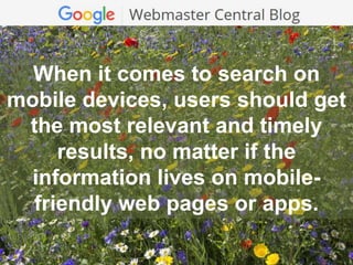 When it comes to search on
mobile devices, users should get
the most relevant and timely
results, no matter if the
informa...