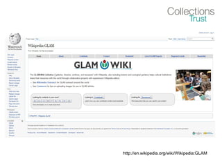 http://en.wikipedia.org/wiki/Wikipedia:GLAM
 