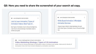 Q5: Here you need to share the screenshot of your search ad copy.
 