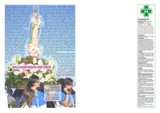 Foi do dia 30 de Agosto ao dia 8 de Setembro, do pre-    monte, a simplicidade dos gestos, a alegria da partilha, a exigência de
sente ano, que alguns membros do grupo JEF, sob ori-     rigor durante as celebrações…Aqui…tudo é construído…A relação com o
entação da Ir. Conceição, permaneceram no Santuário      outro é mais intensa, na vivência do amor ao próximo. Nesta peregrina-
da Senhora da Serra (para participarem na Novena-         ção, permanecemos no alto do monte, sem as comodidades diárias do
Retiro, que culmina com a celebração da Natividade Da     nosso lar (sem televisão, sem computador, nem net) partilhando um
Virgem Santa Maria), a poucos quilómetros da cidade         espaço único para as refeições e para dormir!!! Arrependidos? NÃO…
de Bragança, na zona da Terra Fria Transmontana.              Foi também no decorrer desta novena-retiro, que participamos
Diz a lenda que Nossa Senhora terá aparecido a                   ativamente nas celebrações propostas pelo santuário, que já
uma pastora, menina surda-muda, que todos os                       anteriormente foram descritas…No entanto, salientamos o
dias guardava o seu rebanho na Serra da Noguei-                    empenho com que diariamente animamos a eucaristia das               ALEGROSOLVAN
ra, e lhe terá pedido para no local se reedificar a                  11.00h, com as nossas vozes, integrados no coro juvenil ali       Clorato de Alegria
                                                                                                                                       Cápsulas de acção retardada
capela em sua memória, já derruída pelos tem-                         presente, recitamos o rosário, contribuímos para a correta       Composição
porais. Assim, Nossa Senhora terá feito o mila-                       participação na procissão diária no santuário aquando da         1 cápsula de acção retardada
                                                                                                                                       contém ……………………100 mg
gre, dando fala e ouvido à pastorinha, e então                       novena, e orientamos a oração da noite, com a distribuição de     Sl 4,8; 13,6; 118,24-25; 119,14; Pr
levantou-se a capela, sendo hoje um dos maio-                   um símbolo diário de acordo com o tema abordado na mesma.              17,22; Is 49,13; 51,11; 52,9; 54,1;
                                                                                                                                       55,12; 65,18; Mt 2,10; Lc 1,14; 2,10;
res Santuários Marianos do Nordeste.                           Não podemos também, deixar de salientar o verdadeiro encontro           Jo 3,29n; Lc 10,21; Act 13,52; Fl 3,1;
A novena-retiro da Senhora da Serra tem a                      do Ele, no momento da Adoração que uma noite proporcionamos a           4,4; 1 Ts 5,16. Mt 5,12; Lc 6,23; Act
                                                                                                                                       5,41; 2 Cor 7,4; Cl 1,11.24; 1 Ts 1,6;
particularidade de ser, ao mesmo tempo, um                    todos os peregrinos. Pudemos também testemunhar a presença               Heb 10,34; 1 Pe 1,8; 4,13. Act 11,23;
retiro popular para as centenas de cristãos que               das Relíquias de Dom Bosco, na sua peregrinação internacional,           Rm 15,32; 2 Cor 2,3; Fl 1,4.25; 2,17-
                                                                                                                                       18; 4,1; 1 Jo 1,4;2 Cor 1,24; 6,10; Rm
durante nove dias se tornam peregrinos do                    aquando da comemoração do bicentenário do seu nascimento, o               12,12; Heb 12,2.
Absoluto no alto da serra da Nogueira. Neste                defensor da juventude! Uma outra realidade por nós observada ao            Apresentação
                                                                                                                                       Cápsulas a 100mg de ação retardada
contexto, somos convidados a experimentar                  longo da permanência no alto de serra prende-se com a chegada diária        - Embalagem com 20
um turbilhão de emoções e sensações nunca                 de dezenas de peregrinos que a pé se fizeram à estrada num gesto de          Propriedades
                                                                                                                                       Tem sido demonstrado preclinica-
antes vividas ou experimentadas. Aqui, a                 agradecimento à Virgem da Serra por tudo aquilo que lhes concedeu ao          mente que a substância activa do
devoção a Maria, Mãe de Cristo e da Igreja,             longo do ano transato, e para que também Ela os possa guiar na estrada         ALEGROSOLVAN, o Clorato de Ale-
                                                                                                                                       gria, aumenta a libertação do trato
é marcada por muitas e expressivas mani-                da vida. Por esse motivo, também nós numa fria madrugada colocamos             espiritual. Aumenta a produção do
festações de culto individuais e comuni-                      pés ao caminho, e experimentamos louvar a natureza enquanto nos          sorriso facial e estimula a atividade
                                                                                                                                       comunicativa. Estas ações resultam
tárias: Laudes e Completas; celebração                              dirigíamos a pé para o cimo do santuário! À chegada foi como       num melhoramento do diálogo. O
da eucaristia (2x dia); recitação quoti-                             que o culminar de um agradecimento fraterno à Mãe do Céu,         aumento da atividade muscular facial
                                                                                                                                       tem sido demonstrado em estudos
diana do rosário; a “novena” à Senhora                              através da oração em grupo e individual, pois dos nossos ros-      clínicos espirituais. O efeito da subs-
da Serra; o sacramento da Penitência.                              tos sempre brotou uma alegria imensa que contagiou aqueles          tância ativa facilita a liberdade e a
                                                                                                                                       confiança.
Ao longo destes 9 dias, os membros do                             que connosco peregrinaram…                                           Indicações
grupo JEF experimentaram com as res-                             Caros amigos, neste momento de encontro com Maria, ao longo           Terapêutica interna em doença de
                                                                                                                                       amuos agudos e crónicos, associados
tantes centenas de              peregri-                       de 9 dias, é difícil, senão impossível, transmitir-vos em palavras o    com secreções resmungónicas anor-
nos, que vene-                                                             que       nos move, por conseguinte, deixamos o convite     mais e transporte deficiente de parti-
                                                                                                                                       lhas sinceras.
ram a Senho-                                                                            para aqueles que num próximo ano a nós se      Contra-indicações
ra da Serra                                                                                queiram associar. Jesus diz-nos: “vinde e   ALEGROSOLVAN não deve ser utiliza-
                                                                                                                                       do em doentes com conhecidas rea-
no cimo                                                                                        vede”… Nesta humilde artigo, dei-       ções alérgicas à alegria franciscana
deste                                                                                            xamos em nome do grupo JEF, a         ou outros componentes.
                                                                                                                                       Efeitos indesejáveis
                                                                                                 nossa gratidão a todos aqueles que    ALEGROSOLVAN é em geral bem
                                                                                                   nos proporcionaram viver num        tolerado. Foram descritos efeitos


             NO CANTINHO DO CÉU!
                                                                                                                                       secundários de distensões faciais,
                                                                                                    cantinho do céu, ao longo de 9     principalmente após administração
                                                                                                   dias, por intercessão da Virgem     forçada.
                                                                                                                                       Interações
                                                                                                  Senhora da Serra. E… como nos diz    A administração concomitante da
                                                                                                um dos hinos, não nos esqueçamos       Alegria com antibióticos espirituais
                                                                                                                                       conduz a uma maior concentração de
                                                                                               e rezemos, ou cantemos o que os         virtudes.
                                                                                             jovens JEF viveram nesta aventura, que    Efeitos sobre a capacidade de con-
                                                                                                                                       dução e utilização de máquinas
                                                                                               transmite o seu verdadeiro testemu-     Não está descrito qualquer efeito
                                                                                                 nho:                                  deste medicamento sobre a capaci-
                                                                                                                                       dade de condução de máquinas e
                                                                                                                                       condução espiritual.
                                                                                                                                       Posologia e modo de utilização
                                                                                                                                       Adultos: 1 cápsula de ação retardada
                                                                                                                                       diária de manhã e à tarde antes da
                                                                                                                                       refeição e trabalho.
                                                                                                                                       As cápsulas não devem ser abertas
                                                                                                                                       ou mastigadas, mas engolidas intei-
                                                                                                                                       ras com força de vontade e determi-
                                                                      “Nossa Senhora da Serra,                                         nação.
                                                                       ó Virgem Santa Maria,                                           ALEGROSOLVAN não é apropriado
                                                                                                                                       para crianças pelo fato de estas pos-
                                                                     põe os olhos sobre a Terra,                                       suirem na sua constituição específica
                                                                                                                                       a substância ativa Alegria em bastan-
                                                                     que ao teu amor se Confia.                                        te quantidade.
                                                                                                                                       Indicação do momento mais favorá-
                                                                                                                                       vel à administração do medicamen-
                                                                      Adeus Senhora bendita,                                           to
                                                                                                                                       Deve ser tomado de manhã e à tarde.
                                                                      estrela de ouro sem par,                                         Recomendações
                                                                      quem uma vez te visita,                                          Comunique aos seus pais ou confes-
                                                                                                                                       sor, os efeitos indesejáveis detetados
                                                                     não deixa mais de voltar.”                                        para este medicamento, e que não
                                                                                                                                       constem deste folheto informativo.
                                                                                                                                       Verifique o prazo de validade inscrito
                                                                                                                                       da embalagem ou recipiente deste
                                                                                                                                       medicamento.
                                                                                                                                       Manter o medicamento em lugar
                                                                                                                                       fresco e seco.
                                                                                                                                       Manter fora do alcance dos céticos.
 