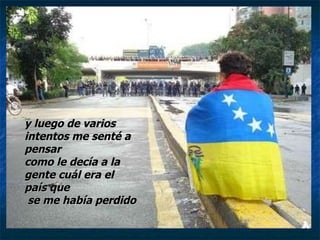 y luego de varios intentos me senté a pensar como le decía a la gente cuál era el país que  se me había perdido  