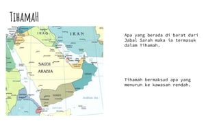 Tihamah Map SEMENANJUNG TANAH ARAB SEBELUM ISLAM.pptx