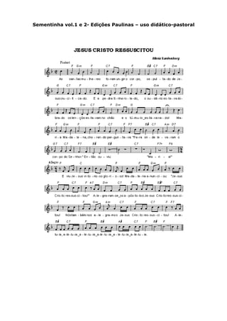 Sementinha vol.1 e 2- Edições Paulinas – uso didático-pastoral
 