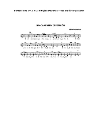 Sementinha vol.1 e 2- Edições Paulinas – uso didático-pastoral
 