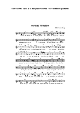 Sementinha vol.1 e 2- Edições Paulinas – uso didático-pastoral
 