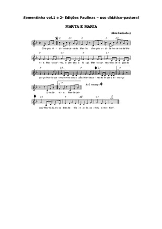 Sementinha vol.1 e 2- Edições Paulinas – uso didático-pastoral
 