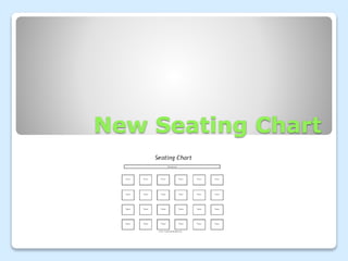 New Seating Chart
 