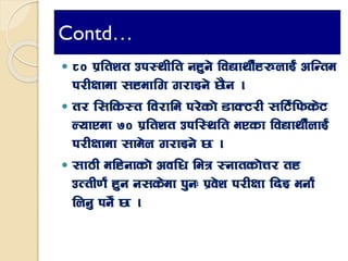  *) k|ltzt pk:yLlt gx'g] ljBfyL{x?nfO{ clGtd
k/LIffdf ;xeflu u/fOg] 5}g .
 t/ l;ls:t lj/fld k/]sf] 8fS6/L ;l6{lkms]6
NofPdf &) k|ltzt pkl:ylt ePsf ljBfyL{nfO{
k/LIffdf ;fd]n u/fOg] 5 .
 ;f7L dlxgfsf] cjlw leq :gftsf]Q/ tx
pTtL0f{ x'g g;s]df k'gM k|j]z k/LIff lbO egf{
lng' kg]{ 5 .
Contd…
 