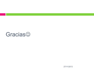 Gracias

27/11/2013

 