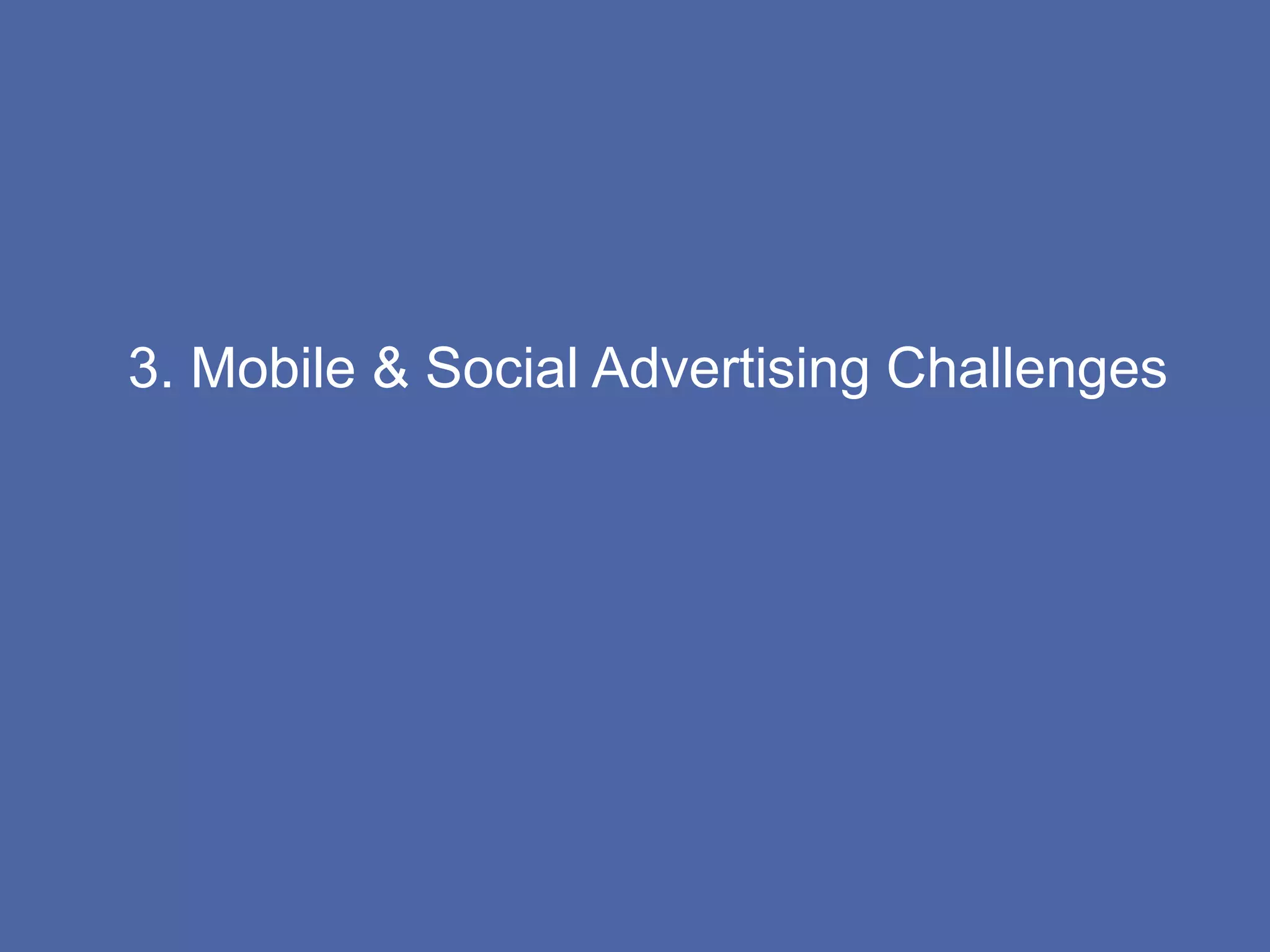 3. Mobile & Social Advertising Challenges

 