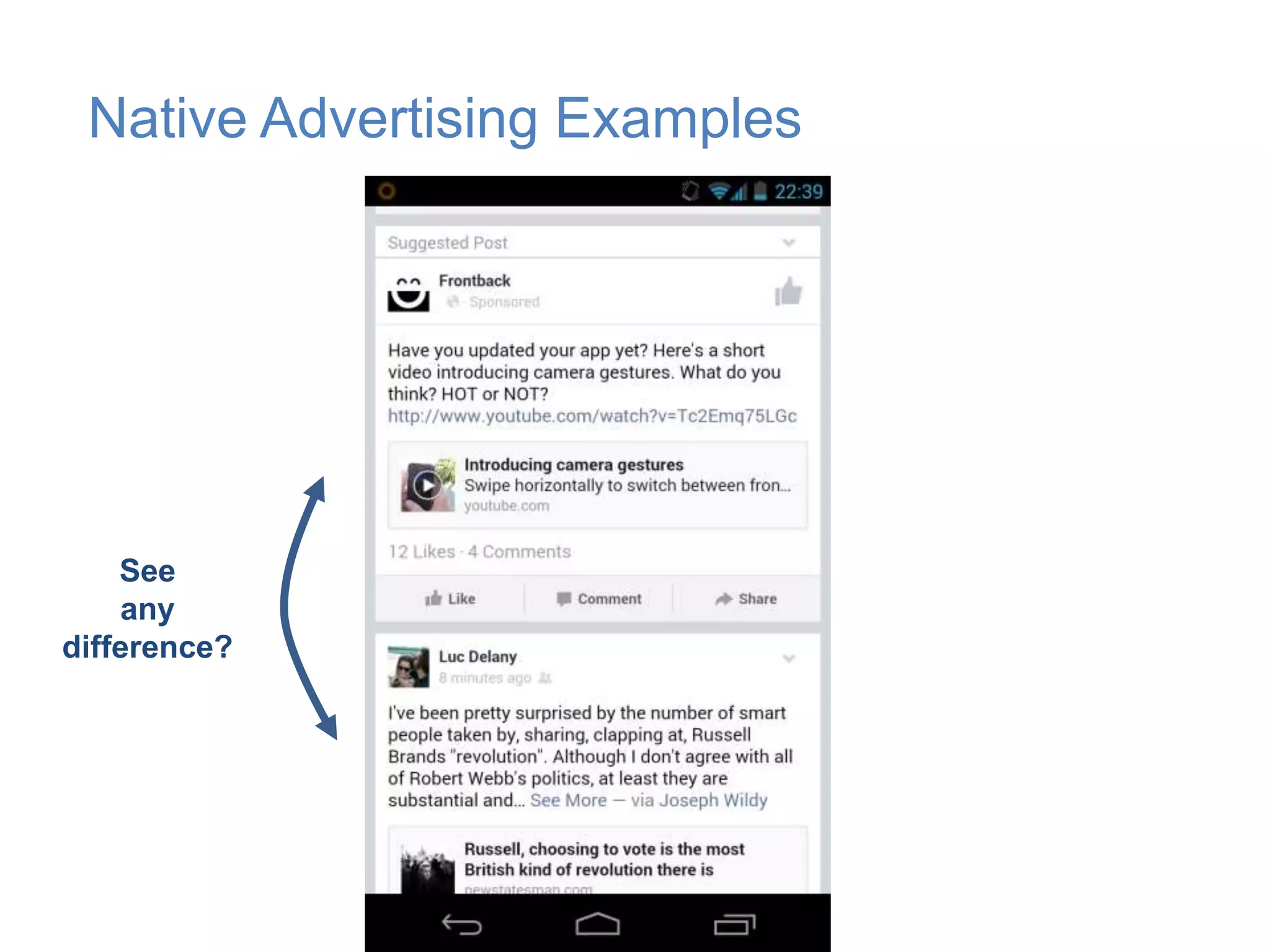 Native Advertising Examples

See
any
difference?

 