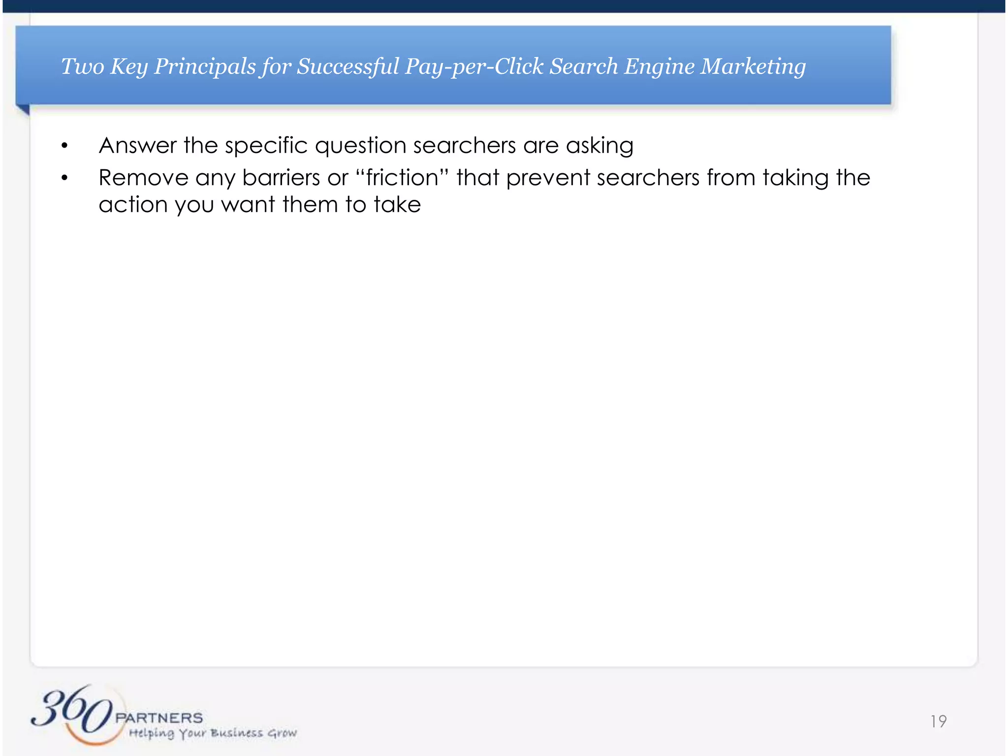 We Are Going Into Details around Five Topics That Influence Quality ScoreAd copyAd groupingMatch typesNegative and positive keywordsLanding pages16