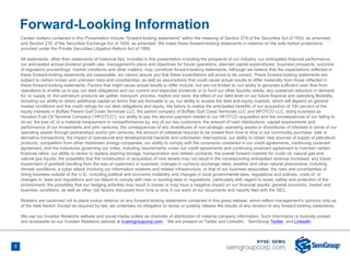 3
Certain matters contained in this Presentation include “forward-looking statements” within the meaning of Section 27A of the Securities Act of 1933, as amended,
and Section 21E of the Securities Exchange Act of 1934, as amended. We make these forward-looking statements in reliance on the safe harbor protections
provided under the Private Securities Litigation Reform Act of 1995.
All statements, other than statements of historical fact, included in this presentation including the prospects of our industry, our anticipated financial performance,
our anticipated annual dividend growth rate, management's plans and objectives for future operations, planned capital expenditures, business prospects, outcome
of regulatory proceedings, market conditions and other matters, may constitute forward-looking statements. Although we believe that the expectations reflected in
these forward-looking statements are reasonable, we cannot assure you that these expectations will prove to be correct. These forward-looking statements are
subject to certain known and unknown risks and uncertainties, as well as assumptions that could cause actual results to differ materially from those reflected in
these forward-looking statements. Factors that might cause actual results to differ include, but are not limited to, our ability to generate sufficient cash flow from
operations to enable us to pay our debt obligations and our current and expected dividends or to fund our other liquidity needs; any sustained reduction in demand
for, or supply of, the petroleum products we gather, transport, process, market and store; the effect of our debt level on our future financial and operating flexibility,
including our ability to obtain additional capital on terms that are favorable to us; our ability to access the debt and equity markets, which will depend on general
market conditions and the credit ratings for our debt obligations and equity; the failure to realize the anticipated benefits of our acquisition of 100 percent of the
equity interests in Buffalo Parent Gulf Coast Terminals LLC, the parent company of Buffalo Gulf Coast Terminals LLC and HFOTCO LLC, doing business as
Houston Fuel Oil Terminal Company (“HFOTCO”); our ability to pay the second payment related to our HFOTCO acquisition and the consequences of our failing to
do so; the loss of, or a material nonpayment or nonperformance by, any of our key customers; the amount of cash distributions, capital requirements and
performance of our investments and joint ventures; the consequences of any divestitures of non-strategic operating assets or divestitures of interests in some of our
operating assets through partnerships and/or join ventures; the amount of collateral required to be posted from time to time in our commodity purchase, sale or
derivative transactions; the impact of operational and developmental hazards and unforeseen interruptions; our ability to obtain new sources of supply of petroleum
products; competition from other midstream energy companies; our ability to comply with the covenants contained in our credit agreements, continuing covenant
agreement, and the indentures governing our notes, including requirements under our credit agreements and continuing covenant agreement to maintain certain
financial ratios; our ability to renew or replace expiring storage, transportation and related contracts; the overall forward markets for crude oil, natural gas and
natural gas liquids; the possibility that the construction or acquisition of new assets may not result in the corresponding anticipated revenue increases; any future
impairment of goodwill resulting from the loss of customers or business; changes in currency exchange rates; weather and other natural phenomena, including
climate conditions; a cyber attack involving our information systems and related infrastructure, or that of our business associates; the risks and uncertainties of
doing business outside of the U.S., including political and economic instability and changes in local governmental laws, regulations and policies; costs of, or
changes in, laws and regulations and our failure to comply with new or existing laws or regulations, particularly with regard to taxes, safety and protection of the
environment; the possibility that our hedging activities may result in losses or may have a negative impact on our financial results; general economic, market and
business conditions; as well as other risk factors discussed from time to time in our each of our documents and reports filed with the SEC.
Readers are cautioned not to place undue reliance on any forward-looking statements contained in this press release, which reflect management’s opinions only as
of the date hereof. Except as required by law, we undertake no obligation to revise or publicly release the results of any revision to any forward-looking statements.
We use our Investor Relations website and social media outlets as channels of distribution of material company information. Such information is routinely posted
and accessible on our Investor Relations website at ir.semgroupcorp.com. We are present on Twitter and LinkedIn: SemGroup Twitter  and LinkedIn
Forward-Looking Information
 