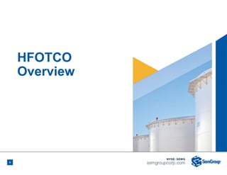 HFOTCO
Overview
6
 