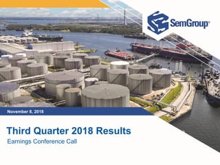Third Quarter 2018 Results
Earnings Conference Call
November 8, 2018
 