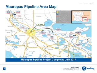 Investor Presentation - August 2017
25
Maurepas Pipeline Area Map
Maurepas Pipeline Project Completed July 2017
 