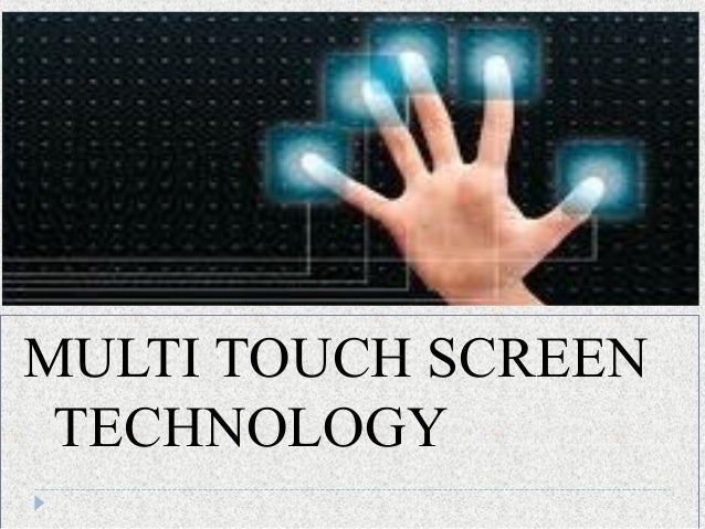 Image result for Significant Of Multi Touch Screen And Its Execution Process