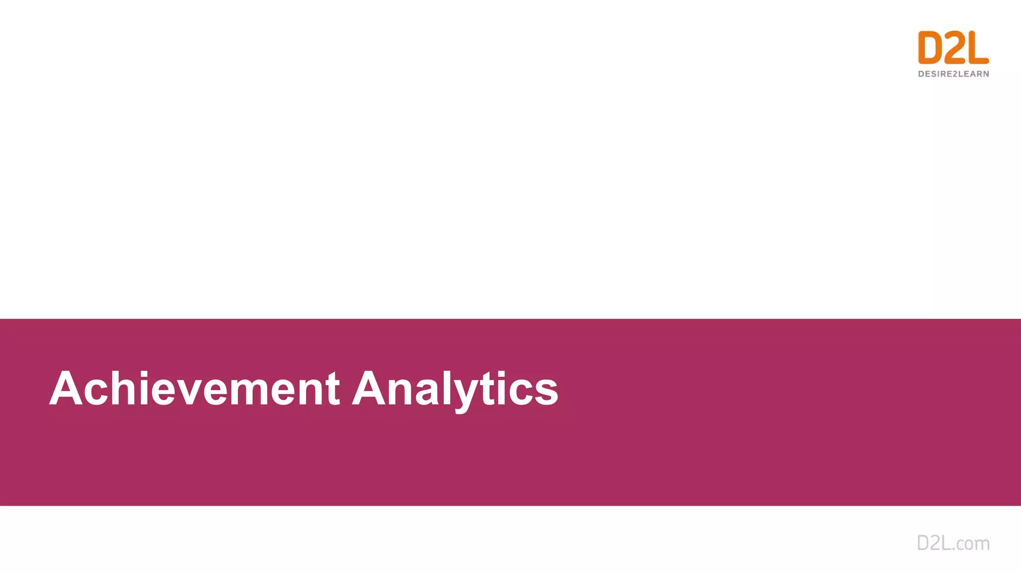 Achievement Analytics
 