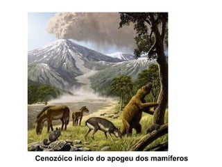 Cenozóico início do apogeu dos mamíferos 