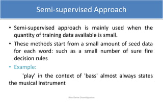 Semi Supervised Example Semi supervised approach for word sense disambiguation | PPTX