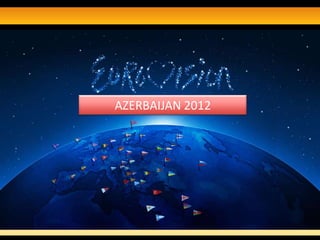 AZERBAIJAN 2012
 