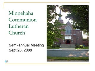   Minnehaha    Communion    Lutheran    Church Semi-annual Meeting Sept 28, 2008 